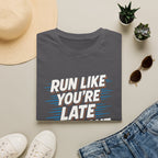 Run Like You're Late T-Shirt