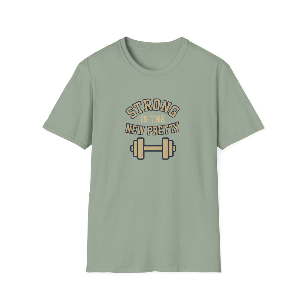 Strong Is New Pretty T-Shirt