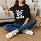 Run Like You're Late T-Shirt